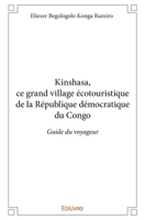 Kinshasa, ce grand village écotouristique de la République démocratique du Congo (French Edition) 2414081325 Book Cover