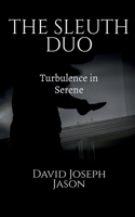 Sleuth Duo: #1 Turbulence in Serene B09MDG96G6 Book Cover