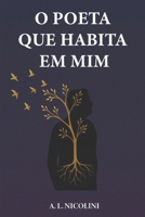 O Poeta Que Habita em Mim: Memórias de um Sonhador (Portuguese Edition) B0DSG3RFCS Book Cover
