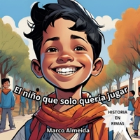 El niño que solo quería jugar (Spanish Edition) B0DHGQQSXP Book Cover