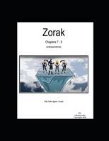 Zorak Chapers 7 - 9 B08TQ4FCG2 Book Cover