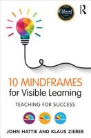 10 Mindframes for Visible Learning: Teaching for Success 1138635529 Book Cover