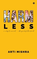 HARM less: A Nudge to Reconnect - With Yourself and the Planet: A Nudge to Reconnect - With Yourself and the Planet IN B0DSPHZQC2 Book Cover