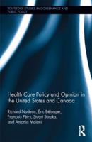 Health Care Policy and Opinion in the United States and Canada 1138218480 Book Cover