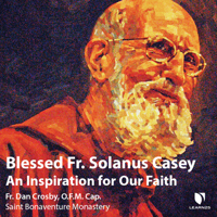 Blessed Fr. Solanus Casey: An Inspiration for Our Faith 1666528439 Book Cover
