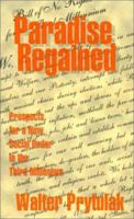 Paradise Regained: Prospects for a New Social Order in the Third Millennium 1588202127 Book Cover