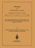 The Southern Boundary Region of the Winter Anomaly in Ionospheric Absorption in Winter 1971/72 Observed on Board the Cargo Vessel Hanau of Hapag-Lloyd Moving Between 10 and 55 N 3540066608 Book Cover