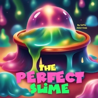 The Perfect Slime 1738355802 Book Cover