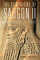 The Campaigns of Sargon II, King of Assyria, 721–705 B.C. 0806169079 Book Cover