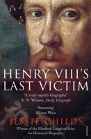 Henry VIII's Last Victim: The Life and Times of Henry Howard, Earl of Surrey 0312372817 Book Cover