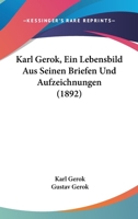 Karl Gerok, Ein Lebensbild Aus Seinen Briefen Und Aufzeichnungen (1892) 127240126X Book Cover