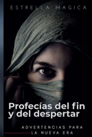Profecías del Fin y del Despertar: Mensajes canalizados, visiones ocultas y advertencias para el nuevo tiempo (Prophecies) (Spanish Edition) B0FMDQZRG1 Book Cover