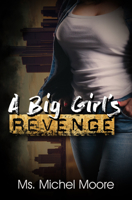 A Big Girl's Revenge 1601628722 Book Cover
