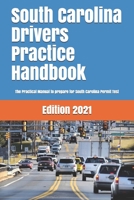 South Carolina Drivers Practice Handbook : The Manual to Prepare for South Carolina Permit Test - More Than 300 Questions and Answers 1697736734 Book Cover