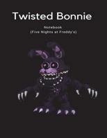 Twisted Bonnie Notebook (Five Nights at Freddy's) 1983386847 Book Cover