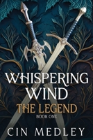 Whispering Wind: The Legend 0997402156 Book Cover