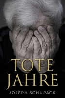 Tote Jahre: Eine jüdische Leidensgeschichte (Holocaust Überlebende erzählen) 9492371464 Book Cover