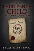 The Thirteenth Child: A True American Horror B0F88LDFW1 Book Cover