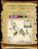 The Root of the Antilles: A History of the Todidae Family 1727036409 Book Cover