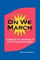 On We March: A memoir of growing up in The Salvation Army 0971772851 Book Cover