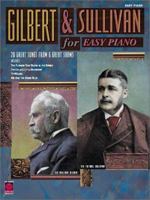 Gilbert and Sullivan for Easy Piano (Easy Piano (Hal Leonard)) 1575603519 Book Cover