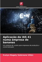 Aplicação da IAS 41 numa empresa de bananas: Um sistema de custeio para empresas de produção e comercialização B0CKKPYBG7 Book Cover