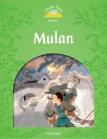 Classic Tales Second Edition: Level 3: Mulan 0194100065 Book Cover