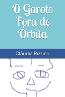 O Garoto Fora de �rbita B08NZ3Y6W1 Book Cover