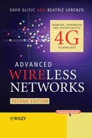 Advanced Wireless Networks: Cognitive, Cooperative and Opportunistic 4g Technology 047074250X Book Cover