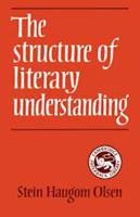 The Structure of Literary Understanding 0521316316 Book Cover