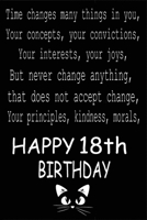 Time changes many things in you, Your concepts, your convictions, Your interests, your joys But never change anything: Time changes many things in you, Your concepts, your convictions, Your interests 1654952311 Book Cover