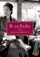 Rosa Parks: A Life 0670891606 Book Cover