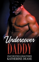 Undercover Daddy: Eine verbotene Undercover-Romanze (German Edition) B0GT5ZK7RT Book Cover