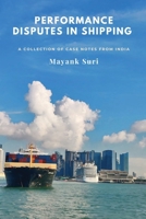 Performance Disputes in Shipping: A Collection of Case Notes from India B0DFHMXQSV Book Cover