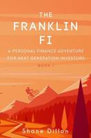 The Franklin Fi: A Personal Finance Adventure for Next Generation Investors 1092939423 Book Cover