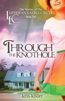 Through the Knothole 1938531078 Book Cover