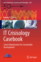 IT Crisisology Casebook: Smart Digitalization for Sustainable Development 9811922306 Book Cover