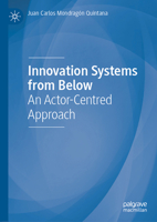 Innovation Systems from Below: An Actor-Centred Approach 3032055547 Book Cover