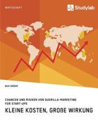 Kleine Kosten, große Wirkung. Chancen und Risiken von Guerilla-Marketing für Start-Ups 3960953755 Book Cover