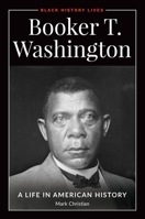 Booker T. Washington: A Life in American History B0FP42W4V1 Book Cover