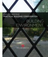 Practical Building Conservation: Building Environment 0754645584 Book Cover