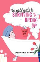 The Girls' Guide to Surviving a Break-Up 0312285191 Book Cover