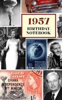 1957 Birthday Notebook: A Great Alternative to a Birthday Card 1542422892 Book Cover