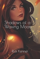 Shadows of a Waxing Moon B0C6BWXM7S Book Cover