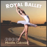 2021 Royal Ballet: Wall & Office Calendar, Arts Dance, 16 Month Calendar with Major Holidays, Ballet Lovers B08PQDVWKJ Book Cover
