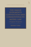 The Hague Judgments Convention and Commonwealth Model Law: A Pragmatic Perspective 1509947116 Book Cover