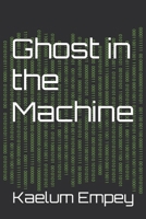 Ghost in the Machine (The Nexus Duology) B0FS2BQHQH Book Cover