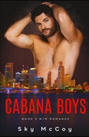 Cabana Boys: Book 3: MM Romance B0BRKS34NR Book Cover