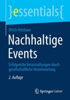 Nachhaltige Events: Erfolgreiche Veranstaltungen Durch Gesellschaftliche Verantwortung 3658324422 Book Cover