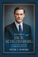 The Story of Jack Schlossberg: A Voice for a New Era in American Politics B0FQJWQPKR Book Cover